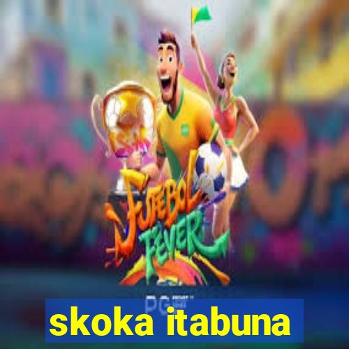 skoka itabuna